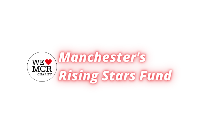 We Love Mcr Charity announces £200,000 &#8216;Rising Stars&#8217; fund for young Mancs with ambition, The Manc