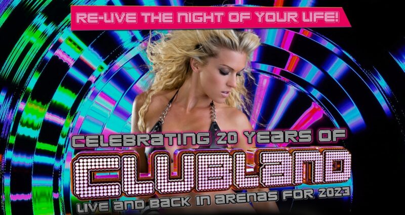 Clubland Live Manchester dates